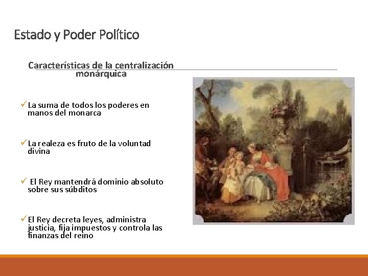 Estado y Poder Político Características de la centralización monárquica üLa suma de todos los Estado y Poder Político Características de la centralización monárquica üLa suma de todos los