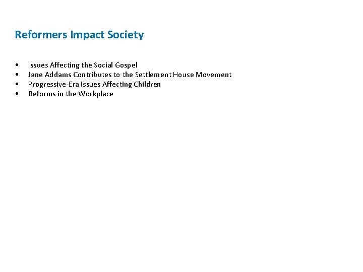 Reformers Impact Society • • Issues Affecting the Social Gospel Jane Addams Contributes to Reformers Impact Society • • Issues Affecting the Social Gospel Jane Addams Contributes to