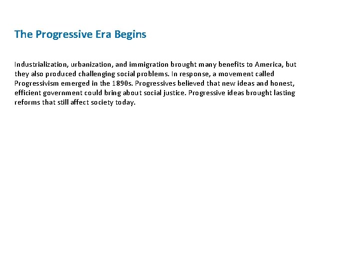 The Progressive Era Begins Industrialization, urbanization, and immigration brought many benefits to America, but The Progressive Era Begins Industrialization, urbanization, and immigration brought many benefits to America, but