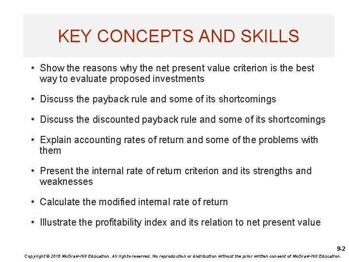 KEY CONCEPTS AND SKILLS • Show the reasons why the net present value criterion