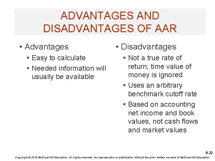 ADVANTAGES AND DISADVANTAGES OF AAR • Advantages § Easy to calculate § Needed information