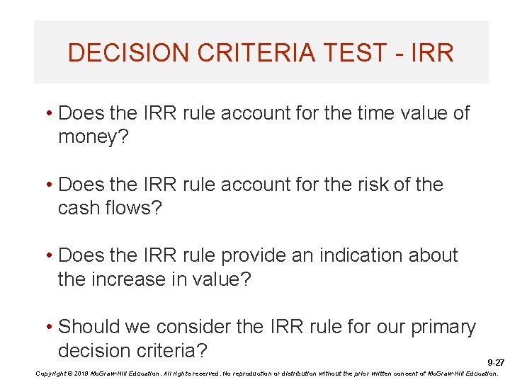 DECISION CRITERIA TEST - IRR • Does the IRR rule account for the time