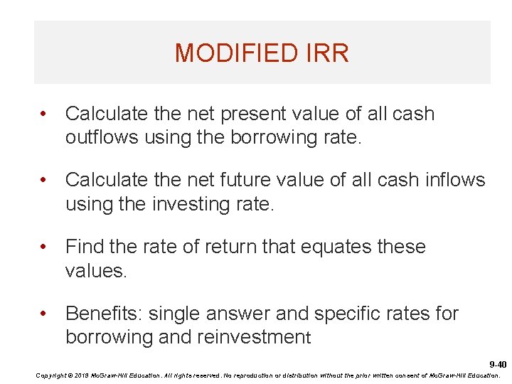 MODIFIED IRR • Calculate the net present value of all cash outflows using the