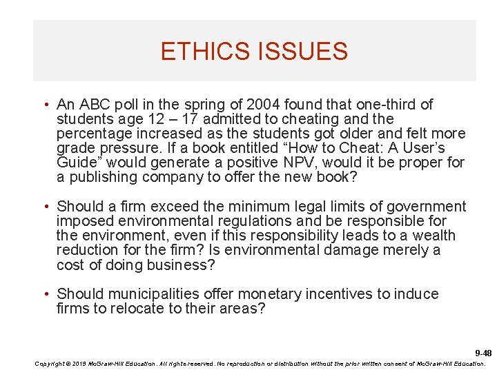 ETHICS ISSUES • An ABC poll in the spring of 2004 found that one-third