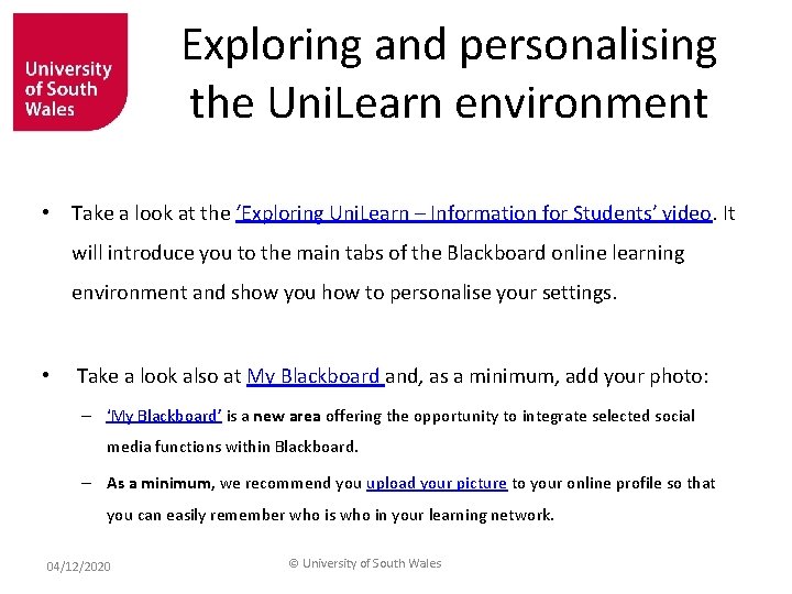 Exploring and personalising the Uni. Learn environment • Take a look at the ‘Exploring