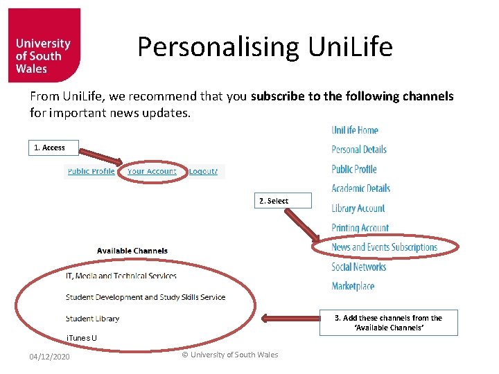 Personalising Uni. Life From Uni. Life, we recommend that you subscribe to the following