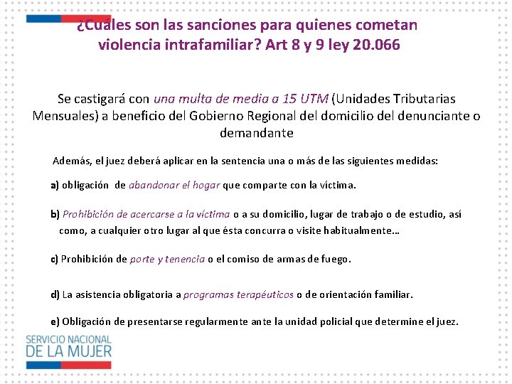 ¿Cuáles son las sanciones para quienes cometan violencia intrafamiliar? Art 8 y 9 ley