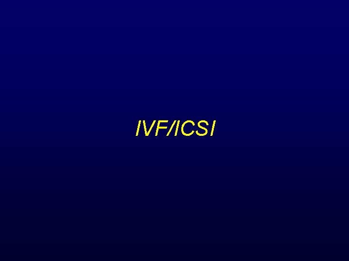 IVF/ICSI 