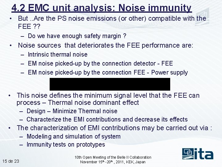 4. 2 EMC unit analysis: Noise immunity • But. . Are the PS noise