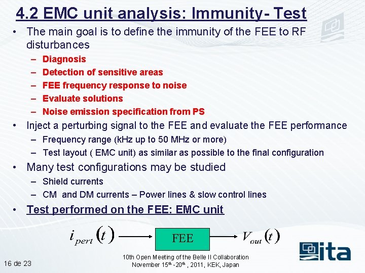 4. 2 EMC unit analysis: Immunity- Test • The main goal is to define