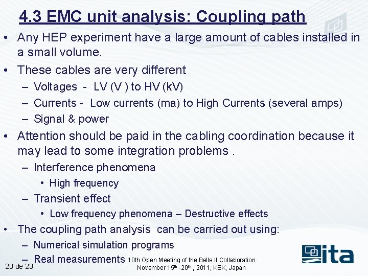 4. 3 EMC unit analysis: Coupling path • Any HEP experiment have a large