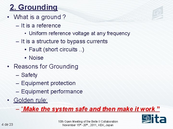 2. Grounding • What is a ground ? – It is a reference •