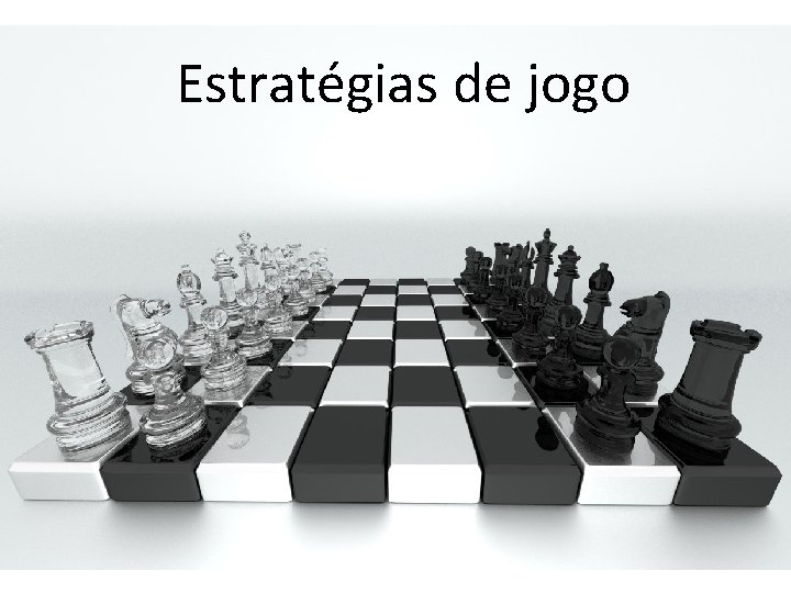 Estratégias de jogo 