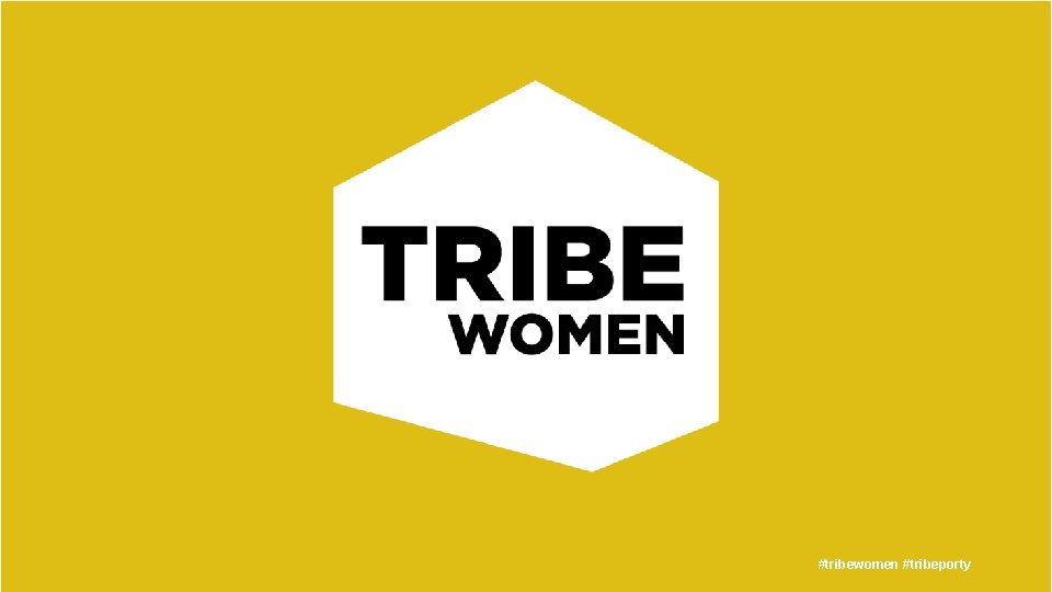 #tribewomen #tribeporty 