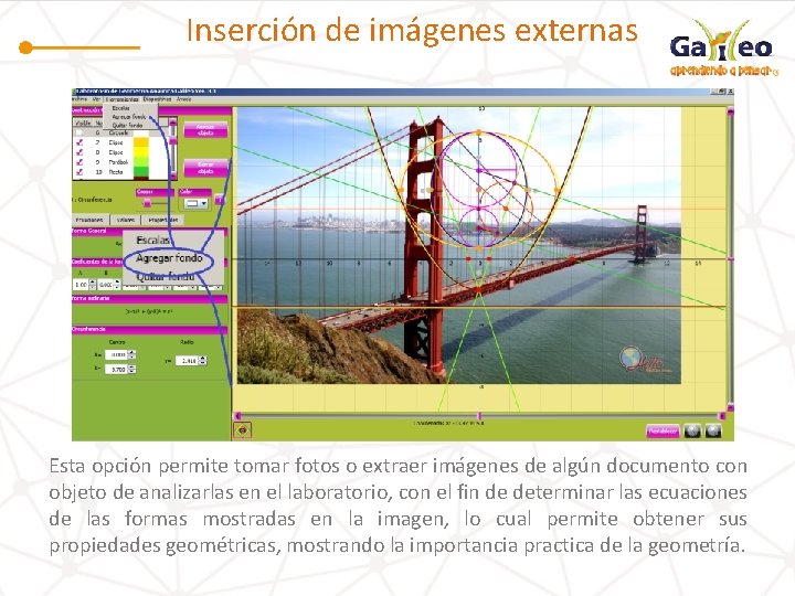Inserción de imágenes externas Esta opción permite tomar fotos o extraer imágenes de algún Inserción de imágenes externas Esta opción permite tomar fotos o extraer imágenes de algún