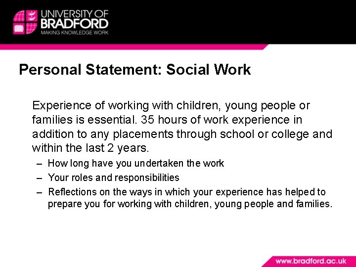 Personal Statement: Social Work Experience of working with children, young people or families is
