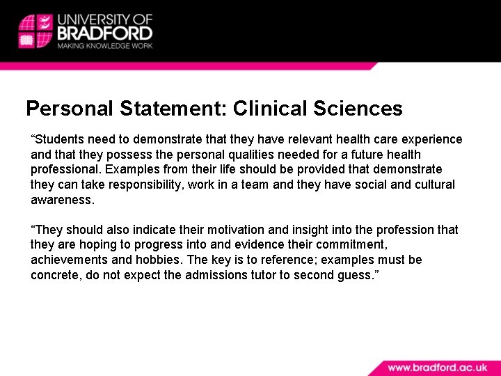 Personal Statement: Clinical Sciences “Students need to demonstrate that they have relevant health care