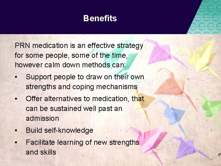 Benefits PRN medication is an effective strategy for some people, some of the time,
