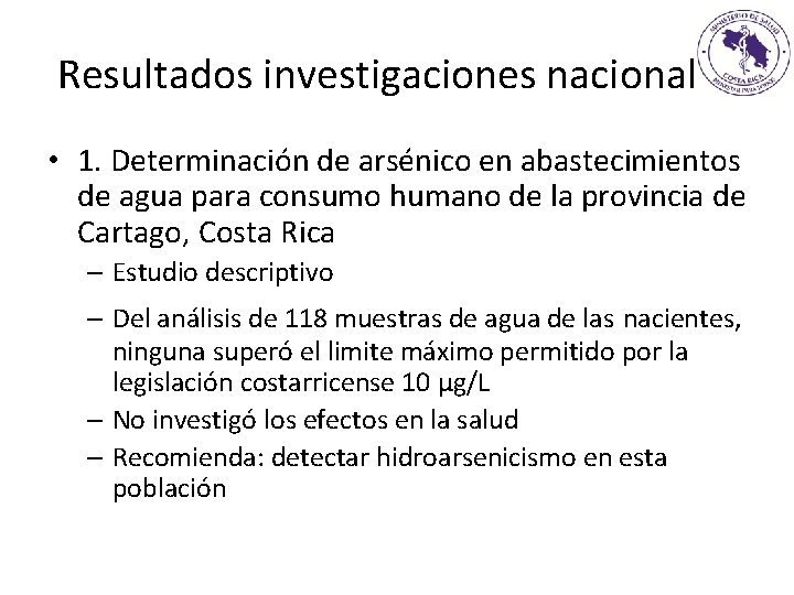 Resultados investigaciones nacionales • 1. Determinación de arsénico en abastecimientos de agua para consumo