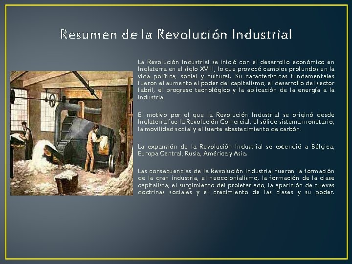 Resumen de la Revolución Industrial La Revolución Industrial se inició con el desarrollo económico Resumen de la Revolución Industrial La Revolución Industrial se inició con el desarrollo económico