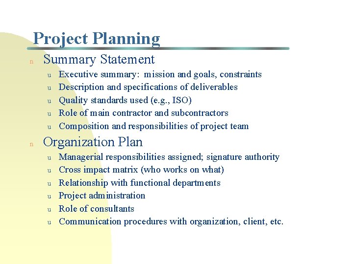 Project Planning n Summary Statement u u u n Executive summary: mission and goals, Project Planning n Summary Statement u u u n Executive summary: mission and goals,