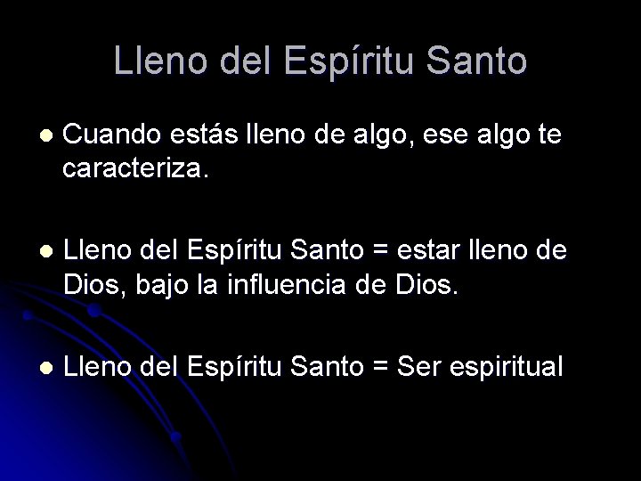 Lleno del Espíritu Santo l Cuando estás lleno de algo, ese algo te caracteriza.