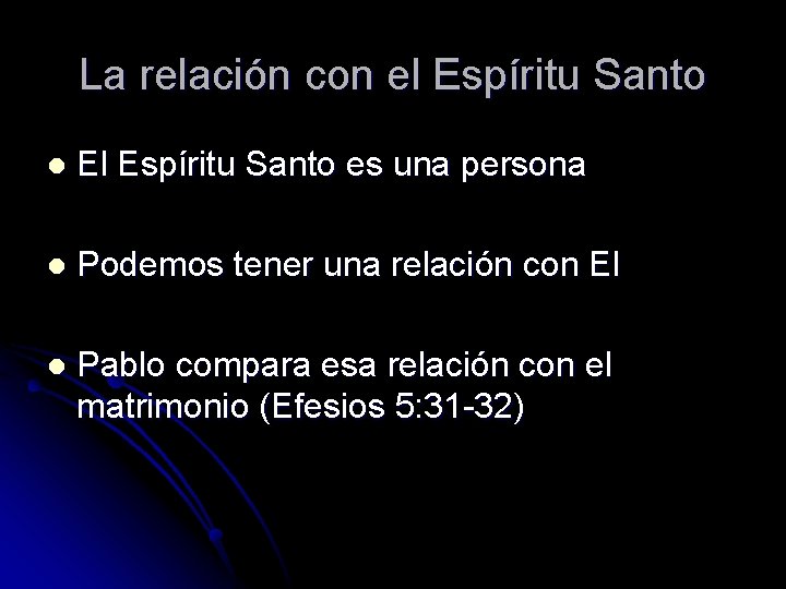 La relación con el Espíritu Santo l El Espíritu Santo es una persona l
