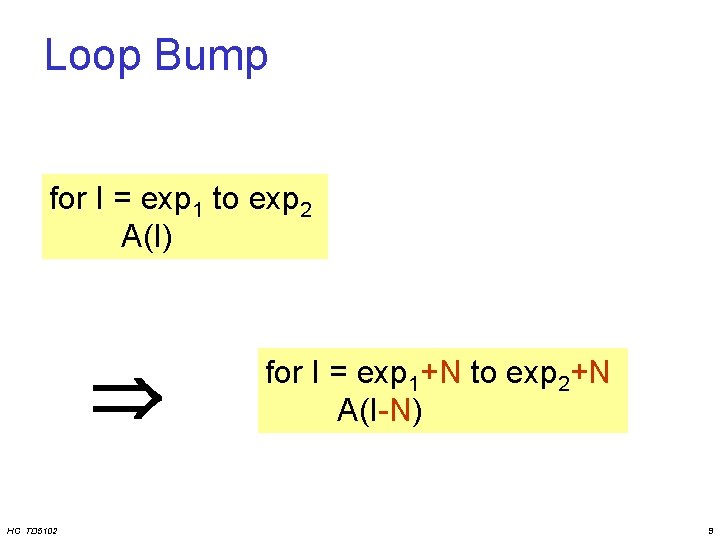 Loop Bump for I = exp 1 to exp 2 A(I) HC TD 5102