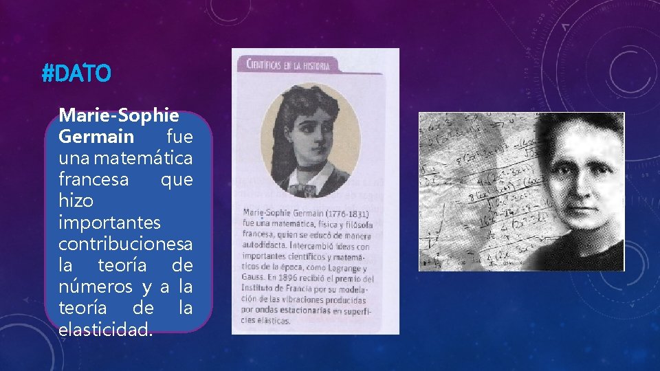 #DATO Marie-Sophie Germain fue una matemática francesa que hizo importantes contribuciones a la teoría