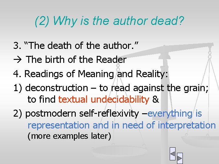(2) Why is the author dead? 3. “The death of the author. ” The