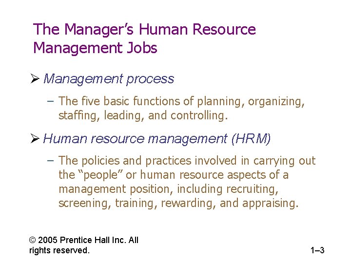 The Manager’s Human Resource Management Jobs Ø Management process – The five basic functions