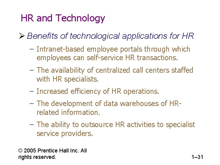 HR and Technology Ø Benefits of technological applications for HR – Intranet-based employee portals