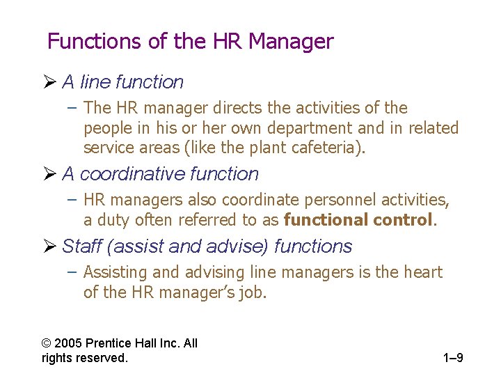 Functions of the HR Manager Ø A line function – The HR manager directs