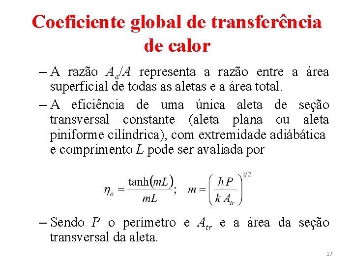 Coeficiente global de transferência de calor – A razão Aa/A representa a razão entre