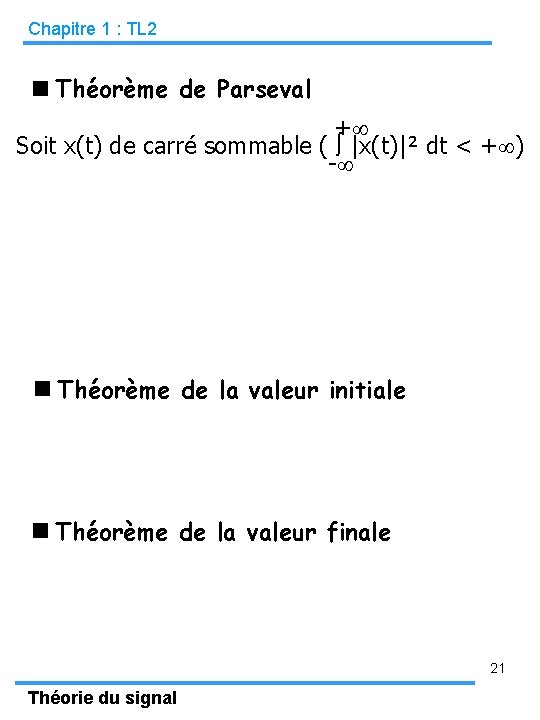 Chapitre 1 : TL 2 Théorème de Parseval + Soit x(t) de carré sommable