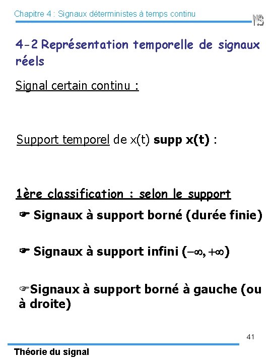 Chapitre 4 : Signaux déterministes à temps continu 4 -2 Représentation temporelle de signaux