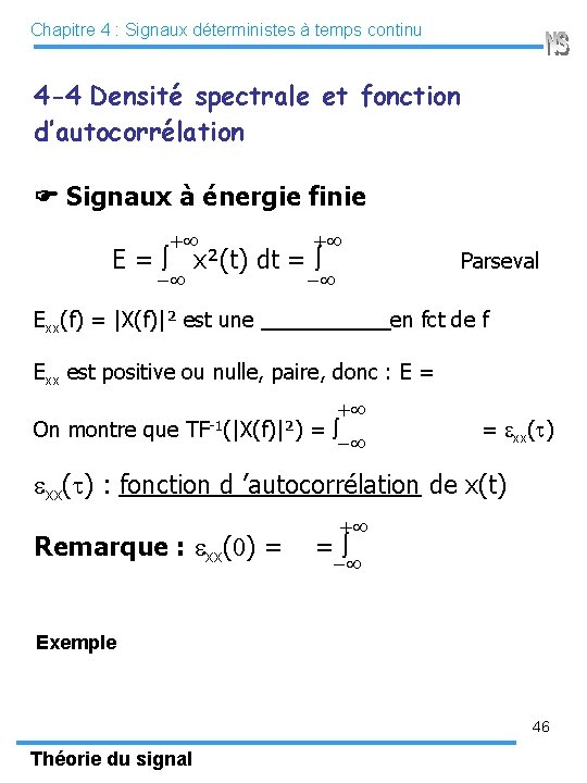 Chapitre 4 : Signaux déterministes à temps continu 4 -4 Densité spectrale et fonction