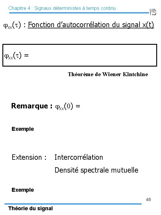 Chapitre 4 : Signaux déterministes à temps continu xx(t) : Fonction d’autocorrélation du signal