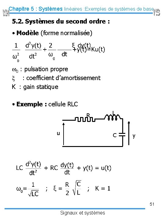 Chapitre 5 : Systèmes linéaires : Exemples de systèmes de base 5. 2. Systèmes