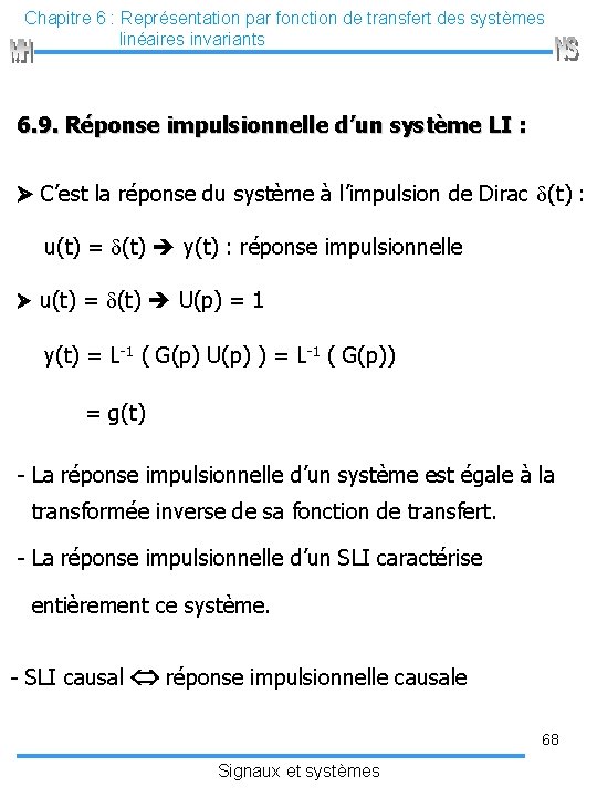 Chapitre 6 : Représentation par fonction de transfert des systèmes linéaires invariants 6. 9.