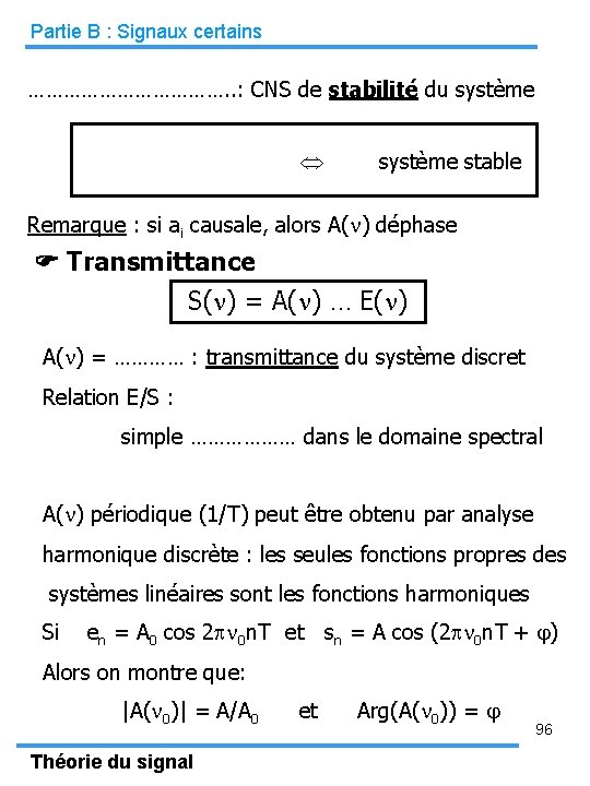 Partie B : Signaux certains ………………. . : CNS de stabilité du système stable