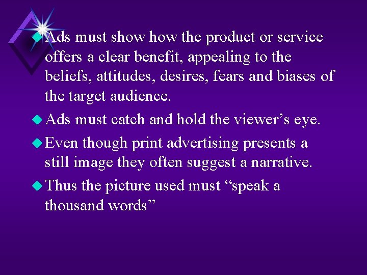 u Ads must show the product or service offers a clear benefit, appealing to