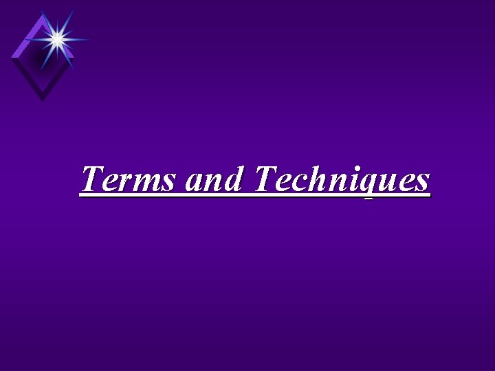 Terms and Techniques 