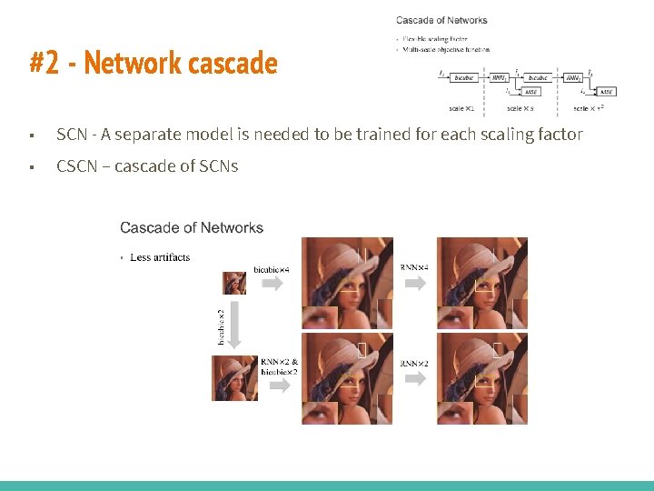 #2 - Network cascade ■ SCN - A separate model is needed to be