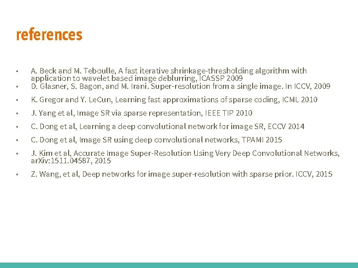 references ■ ■ A. Beck and M. Teboulle, A fast iterative shrinkage-thresholding algorithm with