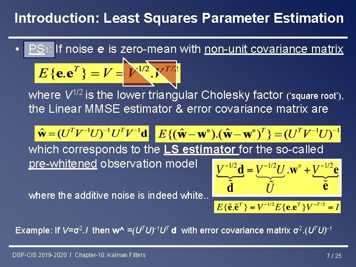 Introduction: Least Squares Parameter Estimation • PS 1: If noise e is zero-mean with
