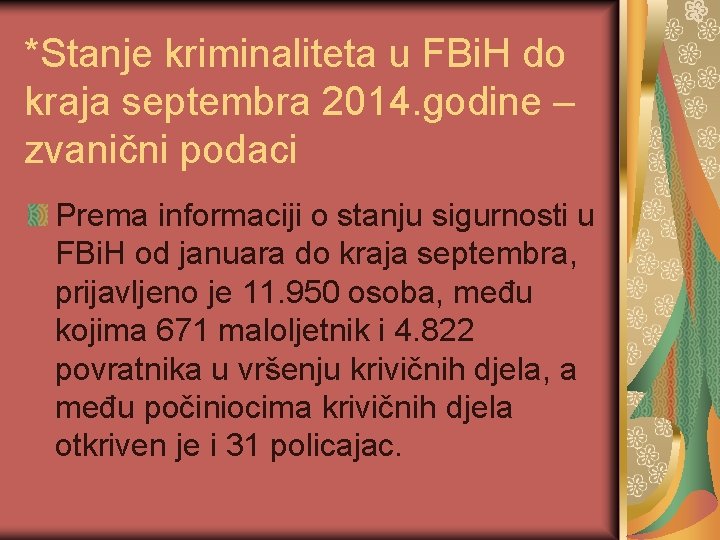 *Stanje kriminaliteta u FBi. H do kraja septembra 2014. godine – zvanični podaci Prema