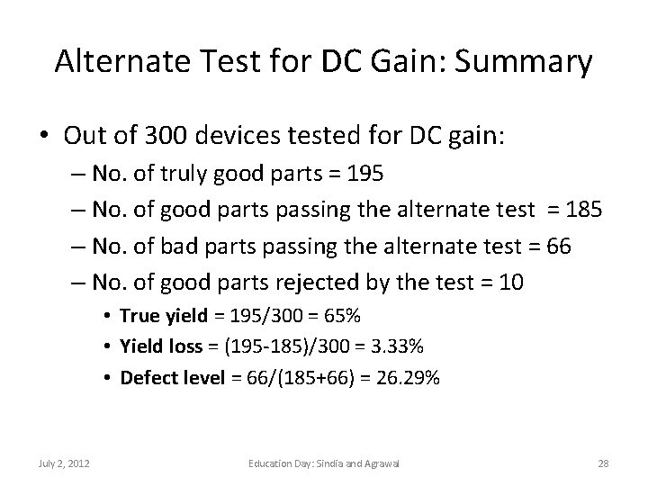 Alternate Test for DC Gain: Summary • Out of 300 devices tested for DC