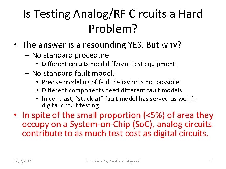 Is Testing Analog/RF Circuits a Hard Problem? • The answer is a resounding YES.