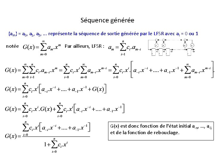 Séquence générée {am} = a 0, a 1, a 2, . . . représente Séquence générée {am} = a 0, a 1, a 2, . . . représente